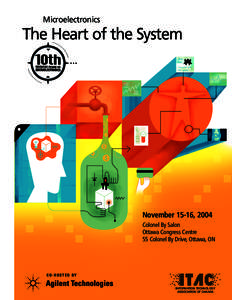 Microelectronics  The Heart of the System November 15-16, 2004 Colonel By Salon