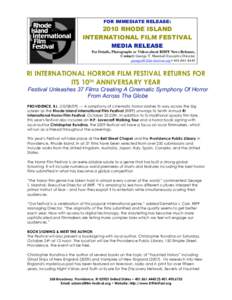 FOR IMMEDIATE RELEASE:  2010 RHODE ISLAND INTERNATIONAL FILM FESTIVAL MEDIA RELEASE For Details, Photographs or Videos about RIIFF News Releases,