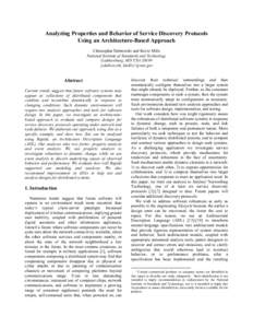 Analyzing Properties and Behavior of Service Discovery Protocols Using an Architecture-Based Approach Christopher Dabrowski and Kevin Mills National Institute of Standards and Technology Gaithersburg, MD USA 20899 {cdabr