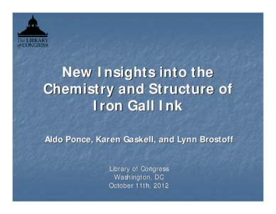 New Insights into the Chemistry and Structure of Iron Gall Ink