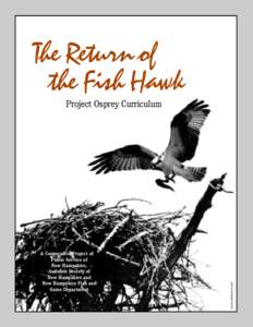 The Return of the Fish Hawk A Cooperative Project of Public Service of New Hampshire,
