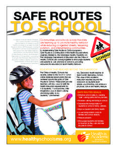 Safe routes  to school In support of the MS Healthy Students Act, a policy focused on providing opportunities for all children to be fit,