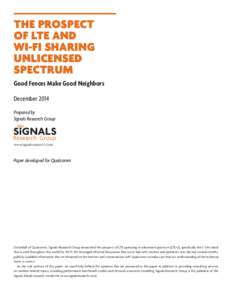 THE PROSPECT OF LTE AND WI-FI SHARING UNLICENSED SPECTRUM Good Fences Make Good Neighbors
