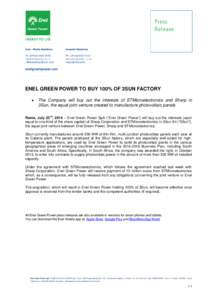 ENEL GREEN POWER TO BUY 100% OF 3SUN FACTORY  The Company will buy out the interests of STMicroelectronics and Sharp in 3Sun, the equal joint venture created to manufacture photovoltaic panels