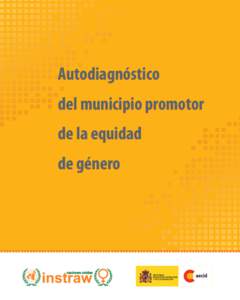 Autodiagnóstico del municipio promotor de la equidad de género  El Instituto Internacional de Investigaciones y Capacitación de las Naciones