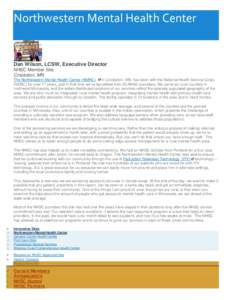 Northwestern Mental Health Center   Dan Wilson, LCSW, Executive Director NHSC Member Site Crookston, MN The Northwestern Mental Health Center (NMHC), in Crookston, MN, has been with the National Health Service Corps