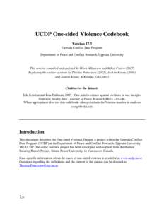 UCDP One-sided Violence Codebook Version 17.2 Uppsala Conflict Data Program Department of Peace and Conflict Research, Uppsala University  This version compiled and updated by Marie Allansson and Mihai Croicu (2017)