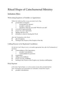 Ritual Shape of Catechumenal Ministry Initiation Rites Welcoming Inquirers or Families as Apprentices Within the Gathering Rite on any convenient Lord’s Day, ! presentation of Inquirer: