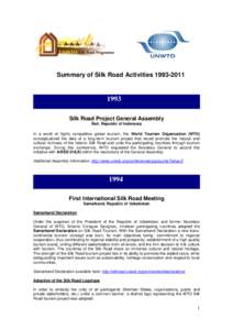 Summary of Silk Road Activities[removed]Silk Road Project General Assembly Bali, Republic of Indonesia In a world of highly competitive global tourism, the World Tourism Organization (WTO)