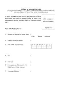 FORMAT OF APPLICATION FORM (For engagement of TA (RA-I, RA-II, RA-III) and Project Scientist under National Forestry Information System (NFIS) at Forest Survey of India, Dehradun) (A person can apply for more than one po