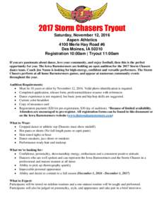 2017 Storm Chasers Tryout Saturday, November 12, 2016 Aspen Athletics 4100 Merle Hay Road #6 Des Moines, IARegistration 10:00am | Tryout 11:00am