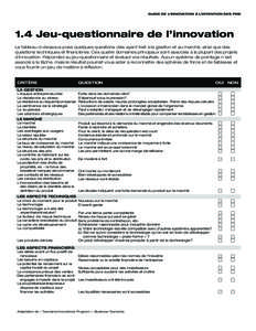 GUIDE DE L’INNOVATION À L’INTENTION DES PME  1.4 Jeu-questionnaire de l’innovation Le tableau ci-dessous pose quelques questions clés ayant trait à la gestion et au marché, ainsi que des questions techniques et