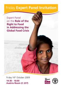 Friday Expert Panel Invitation Expert Panel on the Role of the Right to Food in Addressing the Global Food Crisis