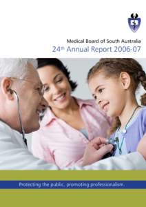 Medical Board of South Australia  24th Annual Report[removed]Protecting the public, promoting professionalism.