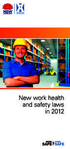 New work health and safety laws in 2012 New work health and safety laws in 2012