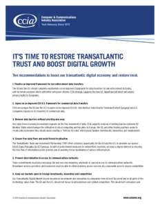 IT’S TIME TO RESTORE TRANSATLANTIC TRUST AND BOOST DIGITAL GROWTH Ten recommendations to boost our transatlantic digital economy and restore trust: 1. Finalize an improved framework for law enforcement data transfers. 
