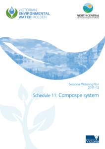 Seasonal Watering Plan 2011–12 Schedule 11: Campaspe system  Schedule 11: