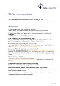 FAQ’s home4students Studierendenheim 6020 Innsbruck, Höttinger Au Anmeldung Werden auch Zimmer an 