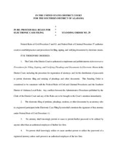 IN THE UNITED STATES DISTRICT COURT FOR THE SOUTHERN DISTRICT OF ALABAMA IN RE: PROCEDURAL RULES FOR ELECTRONIC CASE FILING