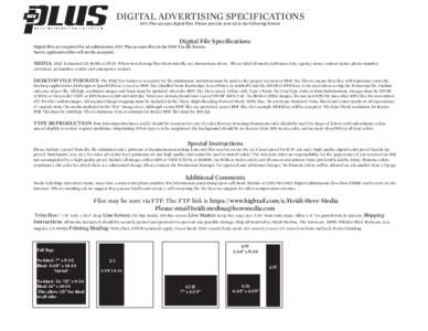 DIGITAL ADVERTISING SPECIFICATIONS HIV Plus accepts digital files. Please provide your ad in the following format Digital File Specifications  Digital files are required for ad submissions. HIV Plus accepts files in the 