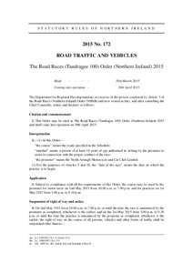 STATUTORY RULES OF NORTHERN IRELANDNo. 172 ROAD TRAFFIC AND VEHICLES The Road Races (Tandragee 100) Order (Northern IrelandMade