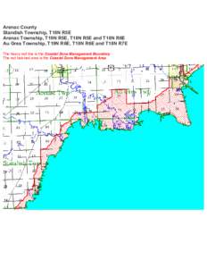 Arenac County Standish Township, T18N R5E Arenac Township, T19N R5E, T18N R5E and T18N R6E Au Gres Township, T19N R6E, T18N R6E and T18N R7E The heavy red line is the Coastal Zone Management Boundary The red hatched area