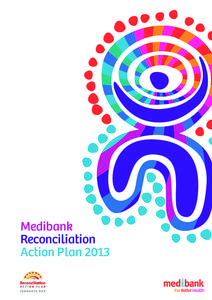 Medibank Reconciliation Action Plan 2013 Our vision for reconciliation