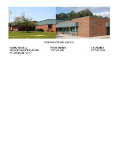 Northwood High School Mailing Address 310 Northwood HS Road Pittsboro NC[removed]Phone Number