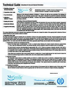 Technical Guide Instructions for Use and General Information • 	Selecting a Crown and 		 	 Occlusal Evaluation Intended Use: NuSmile ® ZR Pediatric Crowns are designed for full coverage restoration of damaged or decay
