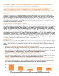 NURTURING CHILDREN: REDUCING PREVENTABLE DISEASE BURDEN AND MORTALITY FROM RHD OPPORTUNITIES FOR HEALTH SYSTEM INTEGRATION OF RHEUMATIC HEART DISEASE CONTROL Rheumatic heart disease (RHD) is a non-communicable disease (N