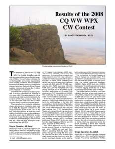 Results of the 2008 CQ WW WPX CW Contest BY RANDY THOMPSON,* K5ZD  The incredible mountaintop location of D4C.