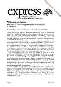 Willkommen in Europa Marko Bojcun über Arbeiterproteste gegen Austeritätspolitik in der Ukraine In: express, Zeitung für sozialistische Betriebs- und Gewerkschaftsarbeit, Die Regierung und die Arbeitgeber sind