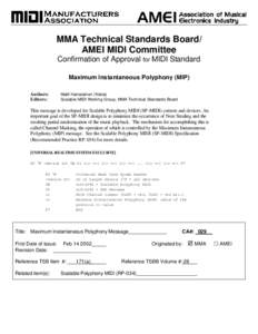 MMA Technical Standards Board/ AMEI MIDI Committee Confirmation of Approval for MIDI Standard Maximum Instantaneous Polyphony (MIP) Authors: Editors: