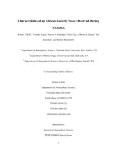 Characteristics of an African Easterly Wave Observed During NAMMA Robert Cifelli1, Timothy Lang1, Steven A. Rutledge1, Nick Guy1, Edward J. Zipser2, Jon Zawislak2, and Robert Holzworth3  1