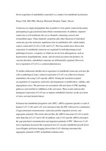 Down-regulation of endothelial connexin43 as a marker for endothelial dysfunction Hung-I Yeh, MD, PhD. Mackay Memorial Hospital, Taipei, Taiwan Connexins are single polypeptides that assemble to form paired connexon hexa