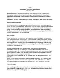 * Draft * Consolidated Plan Citizen Advisory Group February 7, 2014 Members present: in person: Richard Williams, Kenn Sassorossi, Sarah Carpenter, Angus Chaney, Joan Goldstein, Martin Hahn, Peter Gregory, Rachel Batters