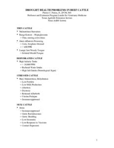 DROUGHT HEALTH PROBLEMS IN BEEF CATTLE Floron C. Faries, Jr., DVM, MS Professor and Extension Program Leader for Veterinary Medicine Texas AgriLife Extension Service Texas A&M System THIN CATTLE