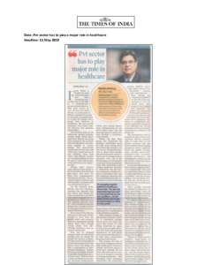 Date: Pvt sector has to play a major role in healthcare Headline: 11 May 2013