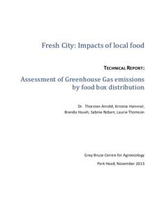 Fresh City: Impacts of local food TECHNICAL REPORT: Assessment of Greenhouse Gas emissions by food box distribution Dr. Thorsten Arnold, Kristine Hammel,