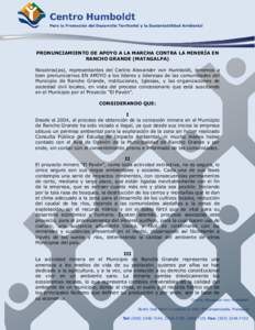 PRONUNCIAMIENTO DE APOYO A LA MARCHA CONTRA LA MINERÍA EN RANCHO GRANDE (MATAGALPA) Nosotros(as), representantes del Centro Alexander von Humboldt, tenemos a bien pronunciarnos EN APOYO a los líderes y lideresas de las