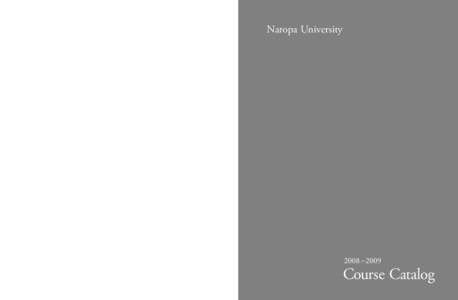 Naropa University  Naropa University*Course Catalog Admissions Office 2130 Arapahoe Avenue