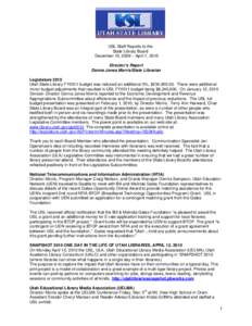 USL Staff Reports to the State Library Board December 10, 2009 – April 7, 2010 Director’s Report Donna Jones Morris/State Librarian Legislature 2010