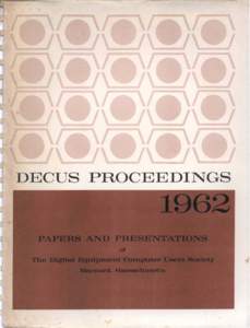...  DECUS PROCEEDINGS 1962 PAPERS AND PRESENTATIONS
