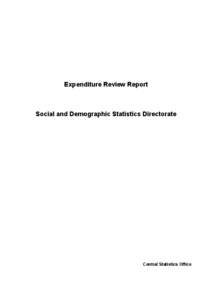 Expenditure Review Report   Social and Demographic Statistics Directorate  Central Statistics Office