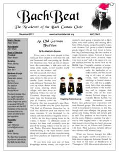 BachBeat T he Newsletter of the Bach Cantata Choir December 2013 Artistic Director Ralph Nelson Accompanist