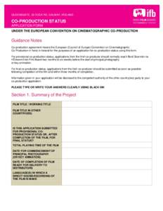 QUEENSGATE, 23 DOCK RD, GALWAY, IRELAND  CO-PRODUCTION STATUS APPLICATION FORM UNDER THE EUROPEAN CONVENTION ON CINEMATOGRAPHIC CO-PRODUCTION