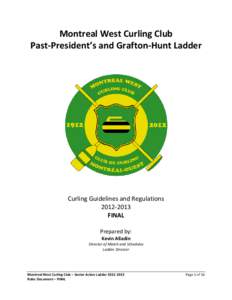 Montreal West Curling Club Past-President’s and Grafton-Hunt Ladder Curling Guidelines and RegulationsFINAL
