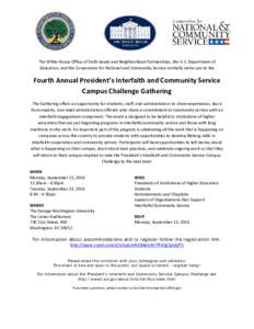 The White House Office of Faith-based and Neighborhood Partnerships, the U.S. Department of Education, and the Corporation for National and Community Service cordially invite you to the Fourth Annual President’s Interf