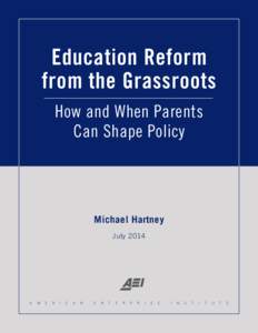 Education Reform from the Grassroots How and When Parents Can Shape Policy  Michael Hartney
