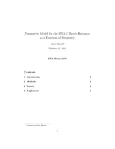 Parametric Model for the LWA-1 Dipole Response as a Function of Frequency Jayce Dowell∗ February 11, 2011  LWA Memo #178